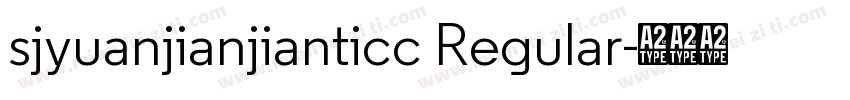 sjyuanjianjianticc Regular字体转换